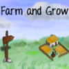 Farm and Grow